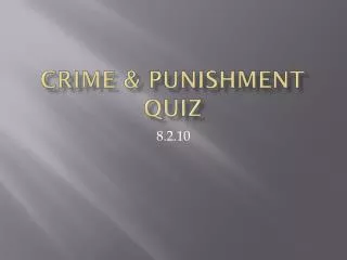 Crime &amp; Punishment Quiz