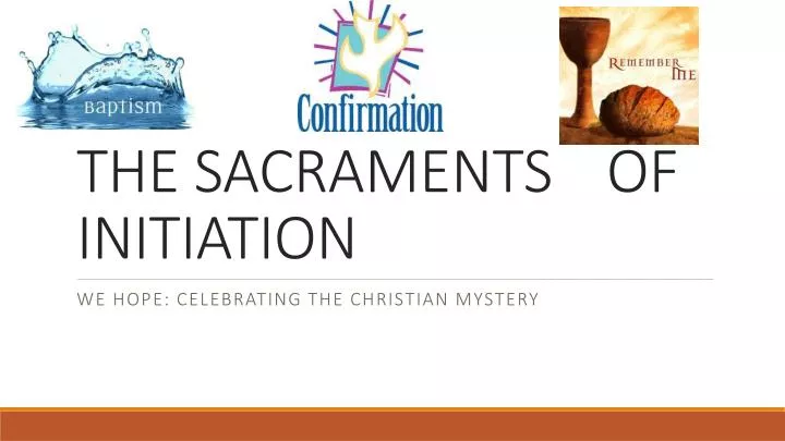 the sacraments of initiation