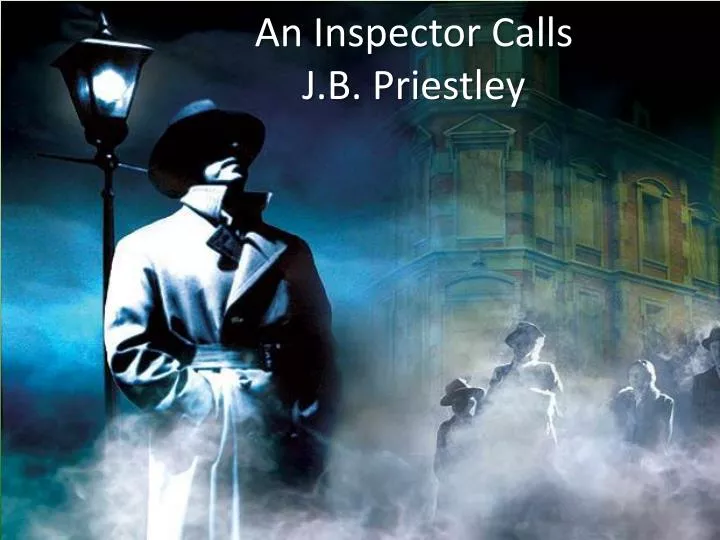 an inspector calls j b priestley