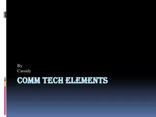 ComM Tech Elements