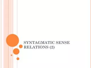 SYNTAGMATIC SENSE RELATIONS (2)