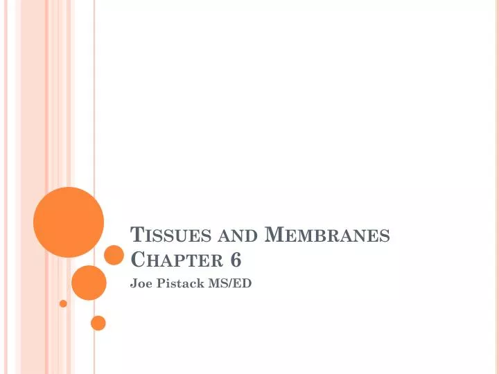 tissues and membranes chapter 6