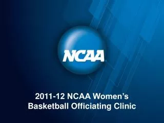 2011-12 NCAA Women’s Basketball Officiating Clinic