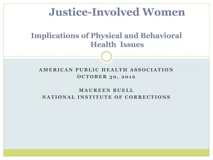 justice involved women implications of physical and behavioral health issues