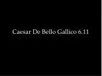 Caesar De Bello Gallico 6.11