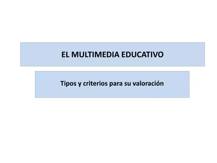 el multimedia educativo