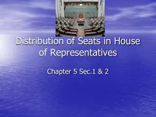 Distribution of Seats in House of Representatives