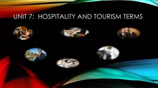 Unit 7: Hospitality and tourism Terms