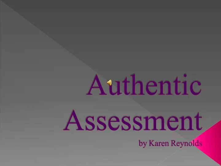 authentic assessment by karen reynolds