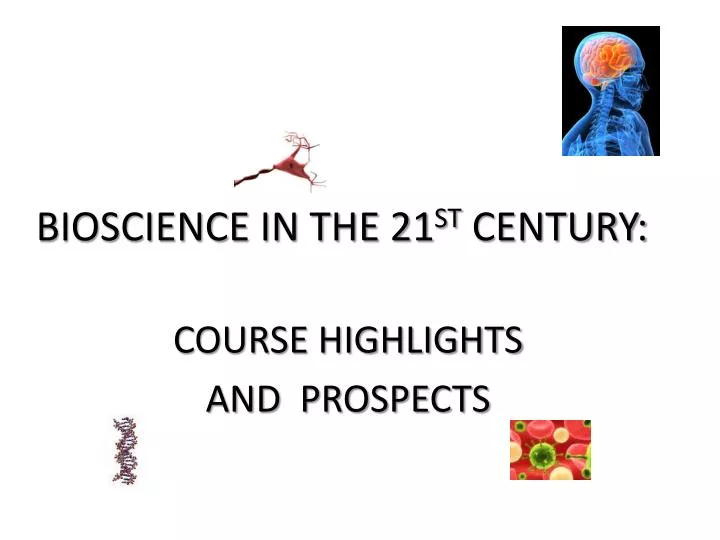 bioscience in the 21 st century