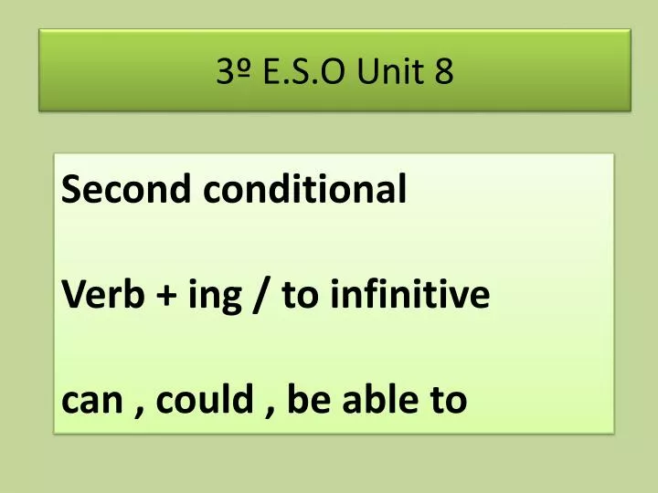 second conditional verb ing to infinitive can could be able to
