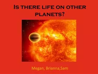 Is there life on other planets?