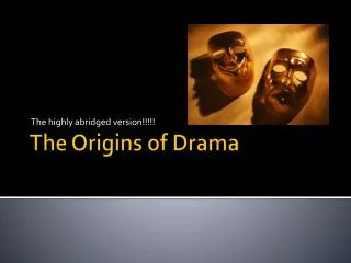 The Origins of Drama