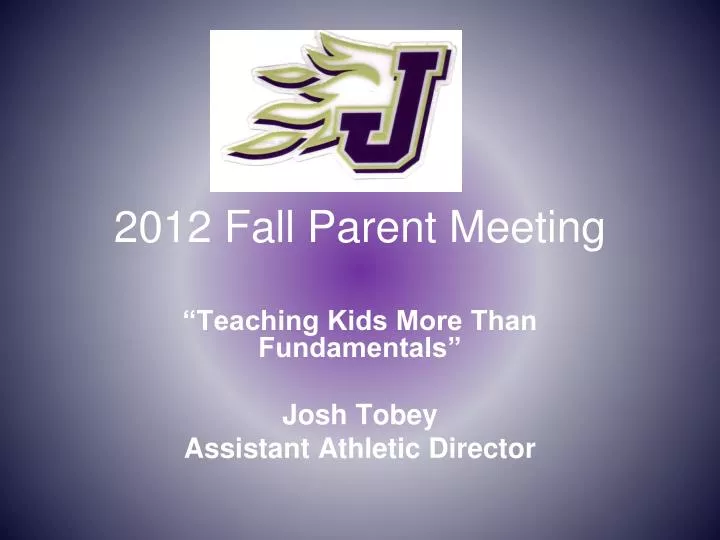 2012 fall parent meeting