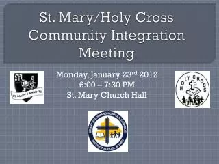 St. Mary/Holy Cross Community Integration Meeting