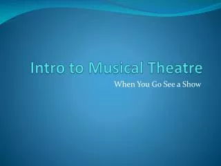 Intro to Musical Theatre