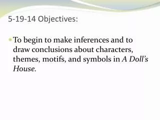 5-19-14 Objectives: