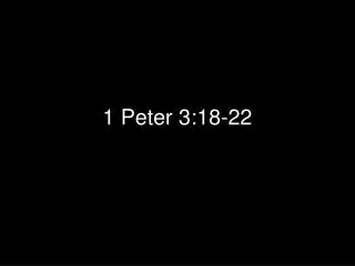 1 Peter 3:18-22