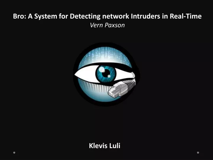 bro a system for detecting network intruders in real time vern paxson