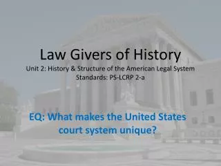EQ: What makes the United States court system unique?
