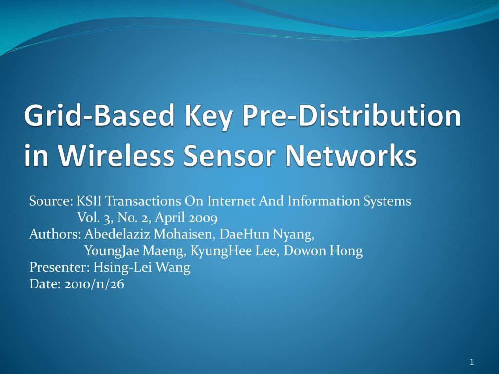 PPT - Grid-Based Key Pre-Distribution in Wireless Sensor Networks ...