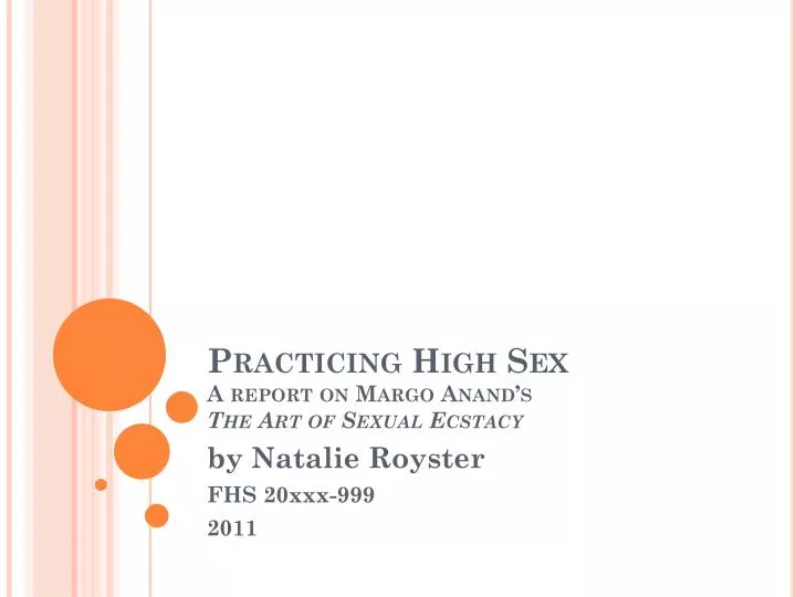 practicing high sex a report on margo anand s the art of sexual ecstacy
