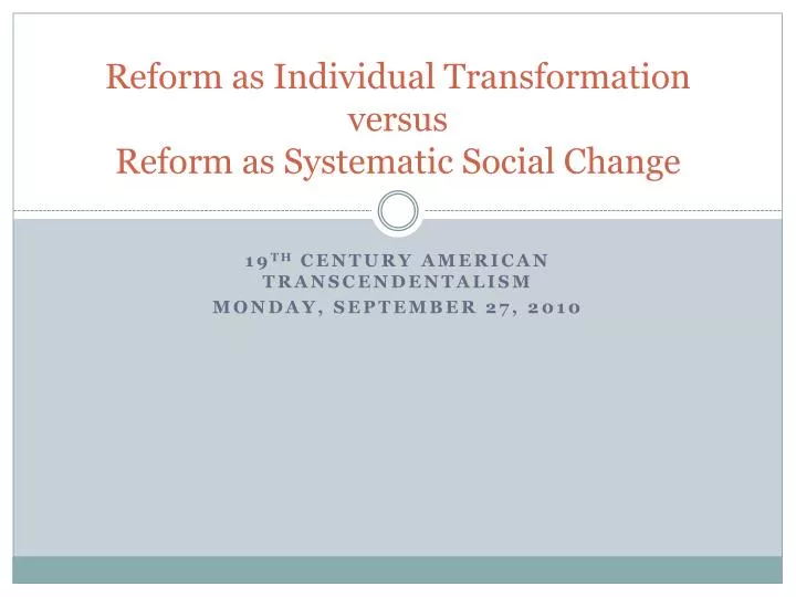 reform as individual transformation versus reform as systematic social change