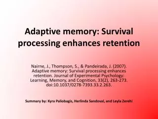 Adaptive memory: Survival processing enhances retention