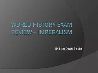 World History Exam Review -- IMPERALISM