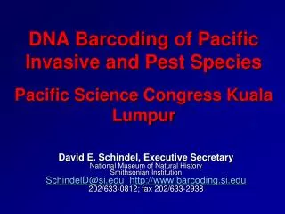 DNA Barcoding of Pacific Invasive and Pest Species Pacific Science Congress Kuala Lumpur