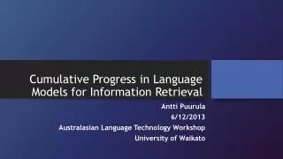 Cumulative Progress in Language Models for Information Retrieval