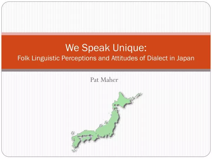 we speak unique folk linguistic perceptions and attitudes of dialect in japan