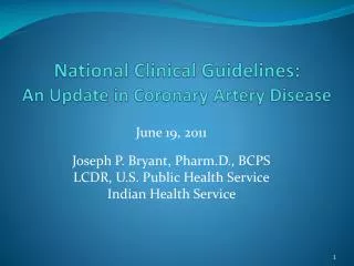 National Clinical Guidelines: An Update in Coronary Artery Disease