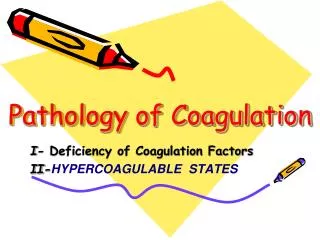Pathology of Coagulation