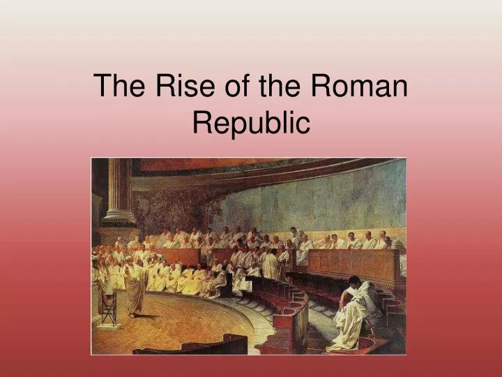 the rise of the roman republic