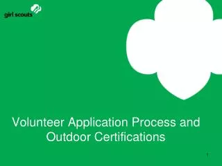 Volunteer Application Process and Outdoor Certifications
