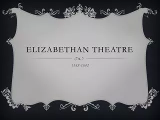 Elizabethan theatre