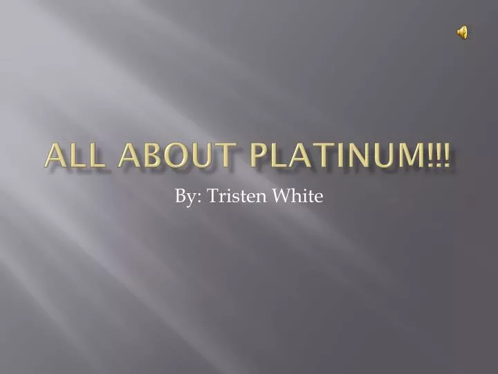 all about platinum