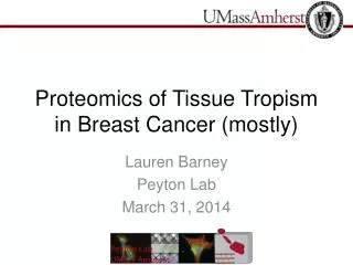 Proteomics of Tissue Tropism in Breast Cancer (mostly)