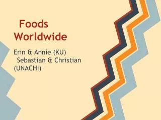 Foods Worldwide