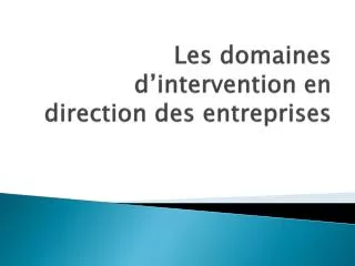 les domaines d intervention en direction des entreprises