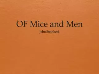 OF Mice and Men