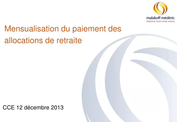 mensualisation du paiement des allocations de retraite