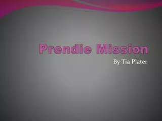 Prendie Mission