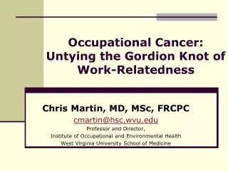 Occupational Cancer: Untying the Gordion Knot of Work-Relatedness