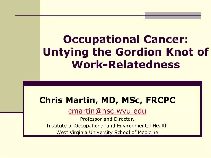 occupational cancer untying the gordion knot of work relatedness