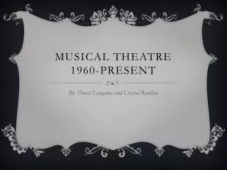 Musical Theatre 1960-Present