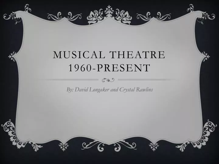 musical theatre 1960 present
