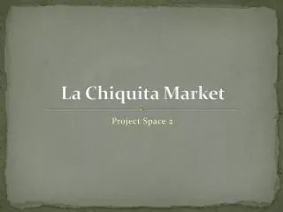 La Chiquita Market