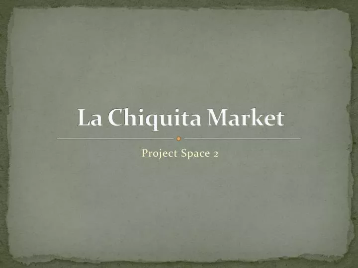 la chiquita market